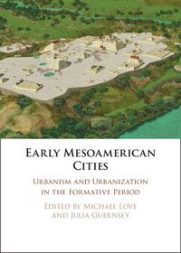 Cover image for Early Mesoamerican Cities: Urbanism and Urbanization in the Formative Period