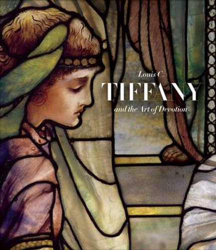 Cover image for Louis C. Tiffany and the Art of Devotion