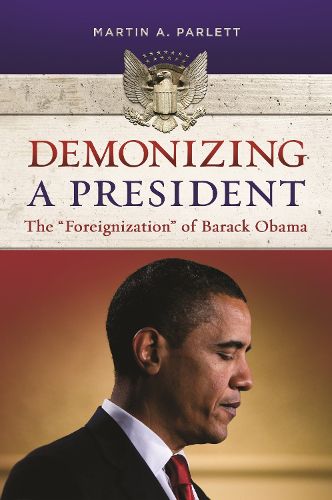 Cover image for Demonizing a President