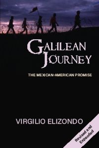 Cover image for Galilean Journey: Mexican-American Promise