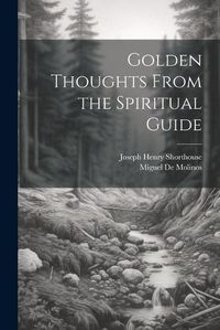 Cover image for Golden Thoughts From the Spiritual Guide