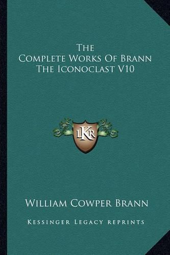 Cover image for The Complete Works of Brann the Iconoclast V10