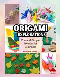 Cover image for Origami Explorations