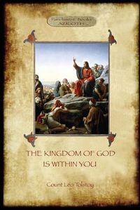 Cover image for The Kingdom of God is Within You: With Preface by the Author (Aziloth Books)