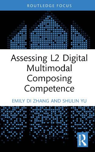 Assessing L2 Digital Multimodal Composing Competence