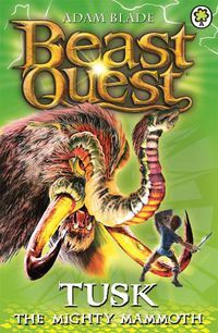 Cover image for Beast Quest: Tusk the Mighty Mammoth: Series 3 Book 5