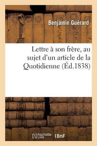 Cover image for Lettre A Son Frere, Au Sujet d'Un Article de la Quotidienne