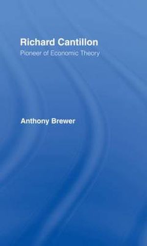 Cover image for Richard Cantillon: Pioneer of Economic Theory