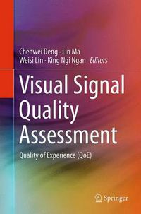 Cover image for Visual Signal Quality Assessment: Quality of Experience (QoE)