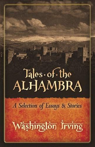 Cover image for Tales of the Alhambra: A Selection of Essays and Stories