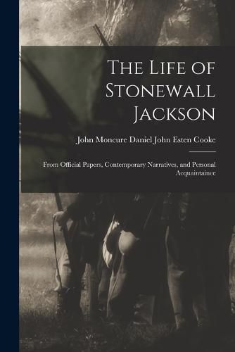 Cover image for The Life of Stonewall Jackson