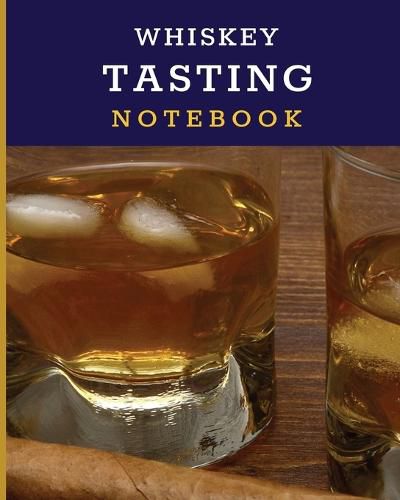 Cover image for Whiskey Tasting Notebook: Tasting Whiskey Notebook Cigar Bar Companion Single Malt Bourbon Rye Try Distillery Philosophy Scotch Whisky Gift Orange Roar