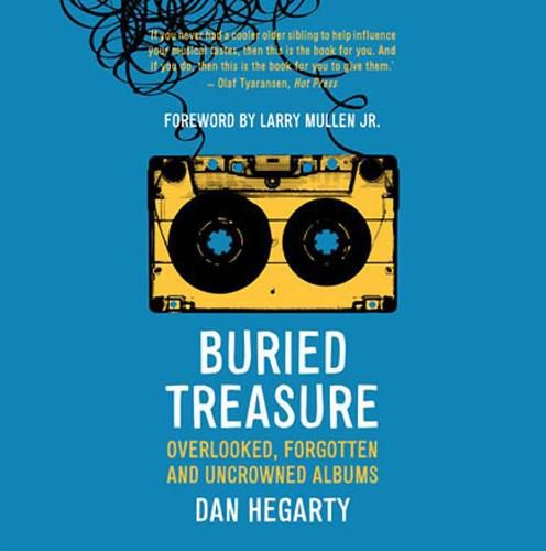 Cover image for Buried Treasure: Overlooked, Forgotten and Uncrowned Classic Albums