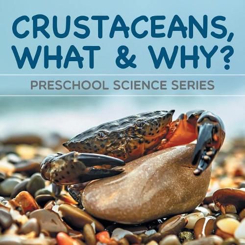 Cover image for Crustaceans, What & Why?: Preschool Science Series