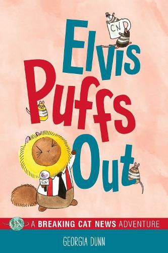 Cover image for Elvis Puffs Out: A Breaking Cat News Adventure