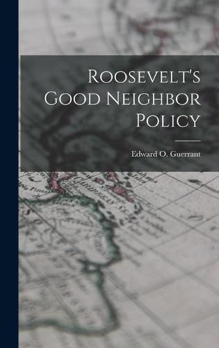 Cover image for Roosevelt's Good Neighbor Policy