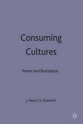 Cover image for Consuming Cultures: Power and Resistance