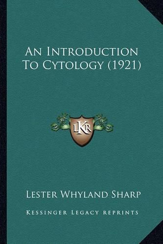 Cover image for An Introduction to Cytology (1921)