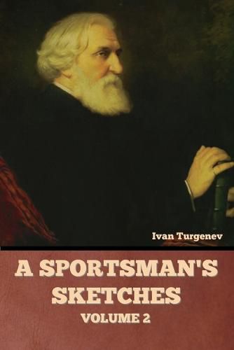 Cover image for A Sportsman's Sketches, Volume 2