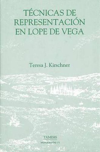 Cover image for Tecnicas de representacion en Lope de Vega