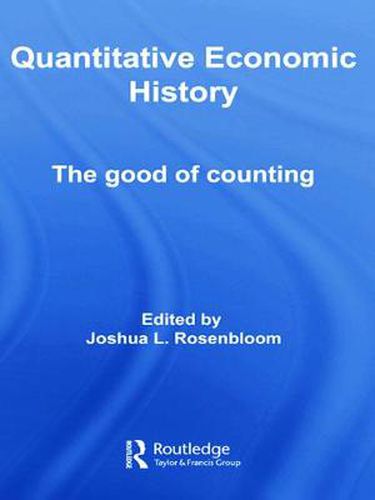 Cover image for Quantitative Economic History: The good of counting