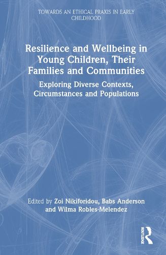 Cover image for Resilience and Wellbeing in Young Children, Their Families and Communities