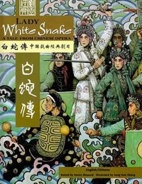 Cover image for Lady White Snake: A Tale from Chinese Opera: Bilingual - Simplified Chinese and English