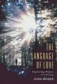 Cover image for The Language of Love: An Anthology on Prayer