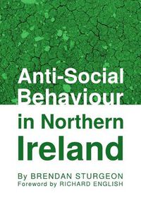 Cover image for Anti-Social Behaviour in Northern Ireland