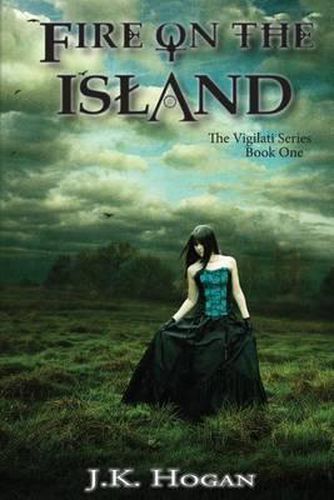 Cover image for Fire on the Island: Vigilati, Book One