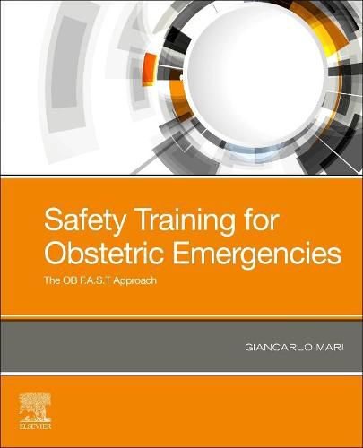 Cover image for Safety Training for Obstetric Emergencies: The OB F.A.S.T Approach