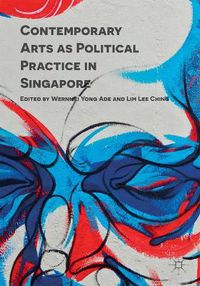 Cover image for Contemporary Arts as Political Practice in Singapore