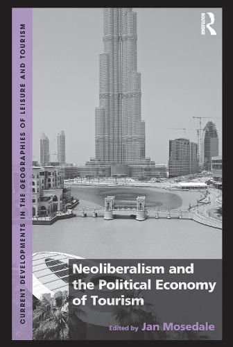 Cover image for Neoliberalism and the Political Economy of Tourism