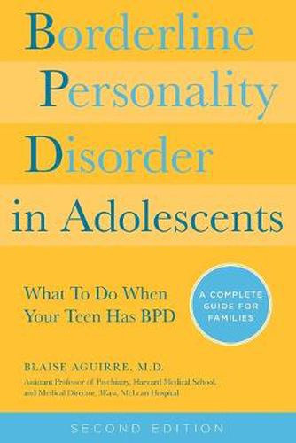 Cover image for Borderline Personality Disorder in Adolescents: What To Do When Your Teen Has BPD: A Complete Guide for Families