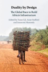 Cover image for Duality by Design: The Global Race to Build Africa's Infrastructure