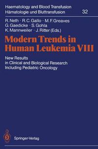 Cover image for Modern Trends in Human Leukemia VIII: New Results in Clinical and Biological Research Including Pediatric Oncology