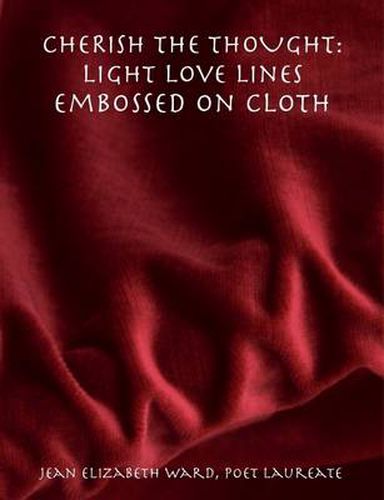 CHERISH THE THOUGHT: Light Love Lines Embossed On Cloth