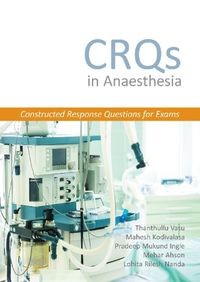 Cover image for CRQs in Anaesthesia: Constructed Response Questions for Exams