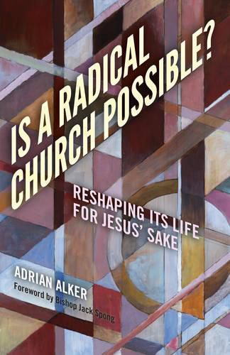 Cover image for Is a Radical Church Possible? - Reshaping its Life for Jesus" Sake