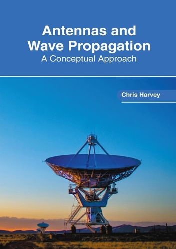 Cover image for Antennas and Wave Propagation: A Conceptual Approach