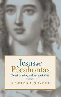 Cover image for Jesus and Pocahontas: Gospel, Mission, and National Myth