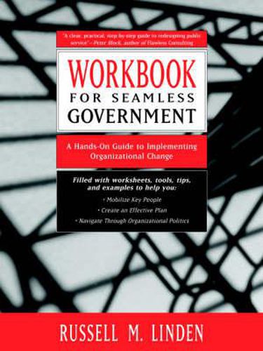 Cover image for Seamless Government: A Hands-on Guide to Implementing Organizational Change