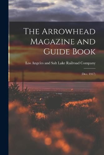 Cover image for The Arrowhead Magazine and Guide Book