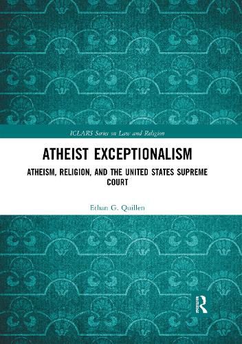 Cover image for Atheist Exceptionalism: Atheism, Religion, and the United States Supreme Court