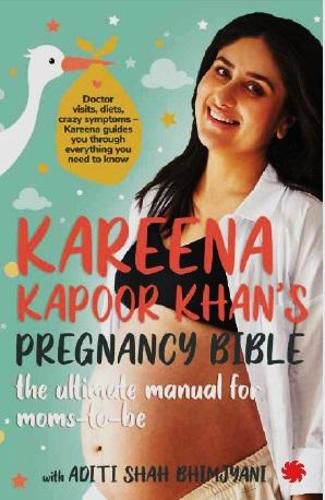 Cover image for Kareena Kapoor Khan's Pregnancy Bible: