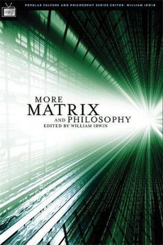 Cover image for More Matrix and Philosophy