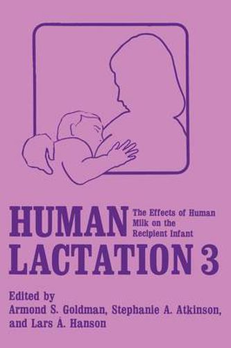 Cover image for Human Lactation 3: The Effects of Human Milk on the Recipient Infant