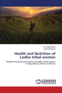 Cover image for Health and Nutrition of Lodha tribal women