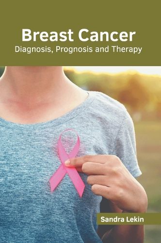 Cover image for Breast Cancer: Diagnosis, Prognosis and Therapy