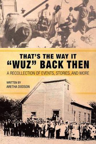 Cover image for That's the Way It Wuz Back Then: A Recollection of Events, Stories, and More